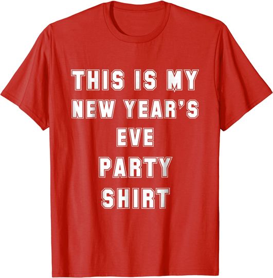 Discover This is My New Year's Eve Party T Shirt