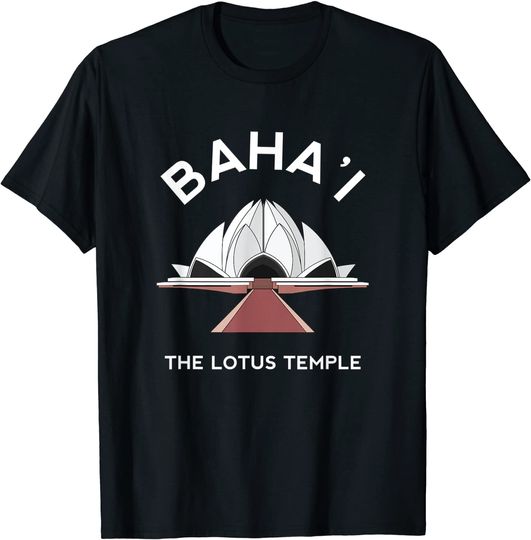 Discover Baha'i Lotus Temple Spiritual Faith All Religion Equality TT Shirt