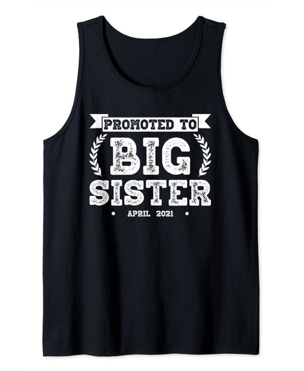 Discover Promoted To Big Sister April 2021 Elder Sibling Announcement Tank Top