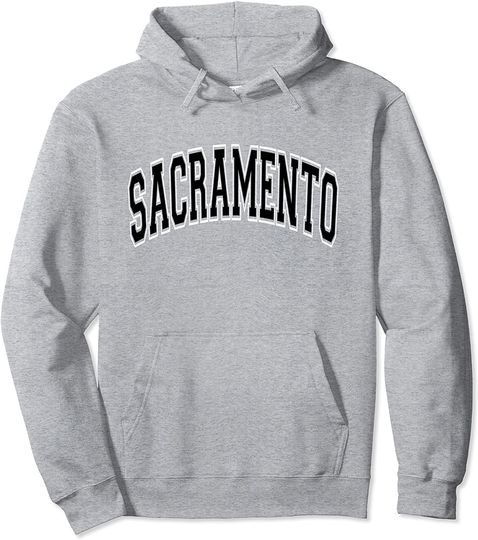 Discover Sacramento California CA Varsity Style Black Text Pullover Hoodie