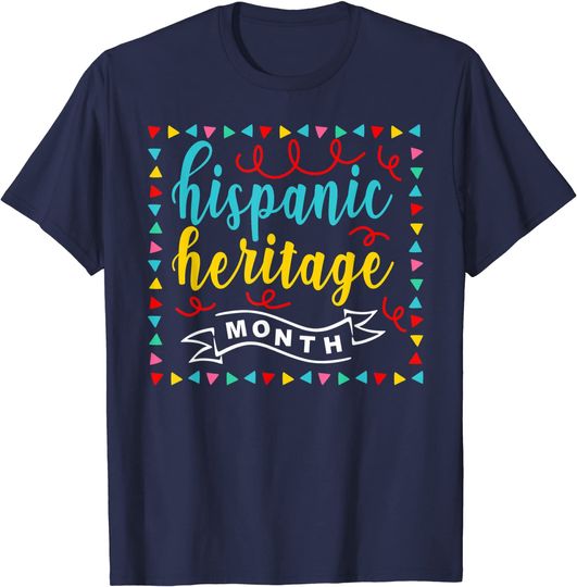 Discover Hispanic Heritage Month Hispanic Culture Latino Celebrations T-Shirt