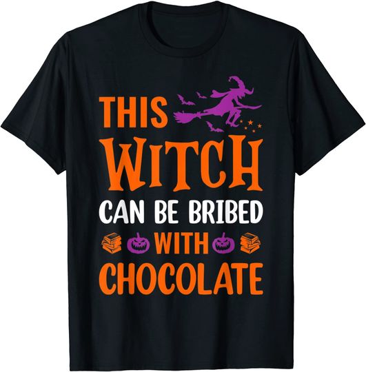 Discover This Witch Can Be Bribed With Chocolate T-Shirt