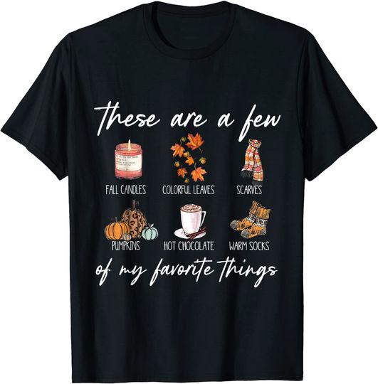 Discover These Are A Few Of My Favorite Thing Fall Autumn Season T-Shirt