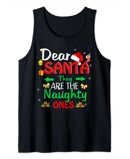 Discover Dear Santa They Are The Naughty Ones Tank Top