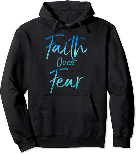 Discover Faith Over Fear Hoodie Blue Christian Pullover Hoodie