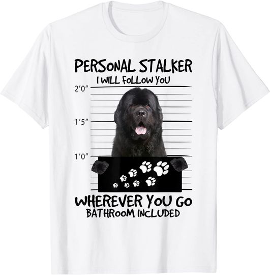 Discover Personal Stalker I Will Follow You Shirt