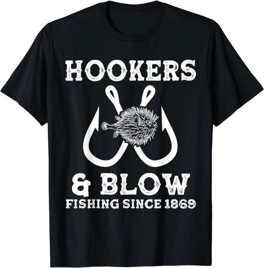 Discover Hooker And Blow Fishing Since 1869 T-Shirt