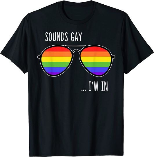 Discover Sounds Gay I'm In Funny Rainbow Sunglasses T-Shirt