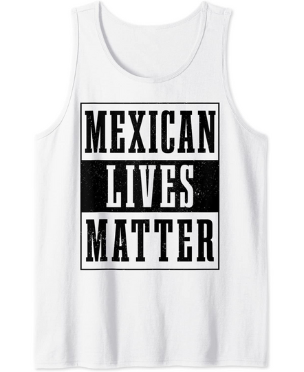 Discover Mexican Lives Matter Pride Roots Tank Top