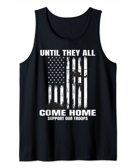 Discover Until They All Come Home Support Our Troops American Flag Tank Top