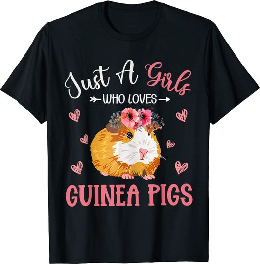 Discover Just A Girl Who Loves Guinea Pigs Funny Guinea Pigs Lovers T-Shirt