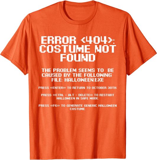 Discover Halloween Error 404 Costume Not Found Apparel Geeky T-Shirt