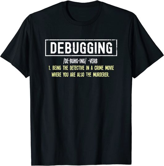 Discover Debugging Definition For Computer Programmer T-Shirt