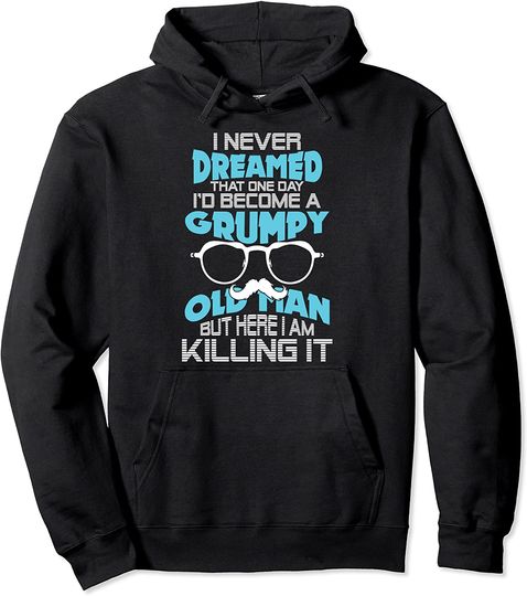 Discover I'm A Grumpy Old Man Pullover Hoodie