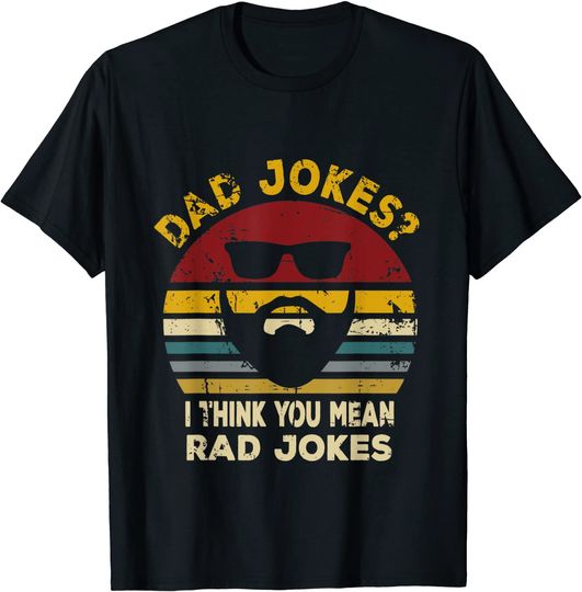 Discover Dad Jokes I Think You Mean Rad Jokes T-Shirt