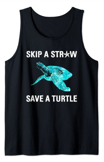 Discover Skip A Straw Save A Turtle Tank Top