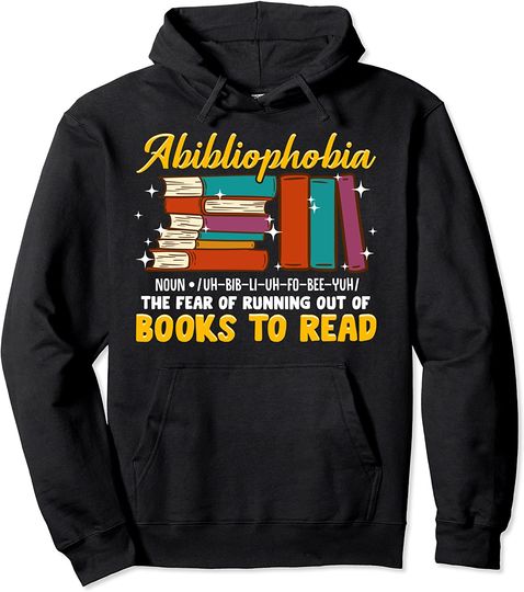 Discover Abibliophobia Definition Love to Read Book Pullover Hoodie