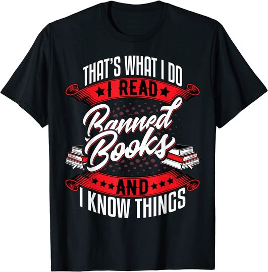Discover That's What I Do I Read Banned Books Book Nerd T-Shirt