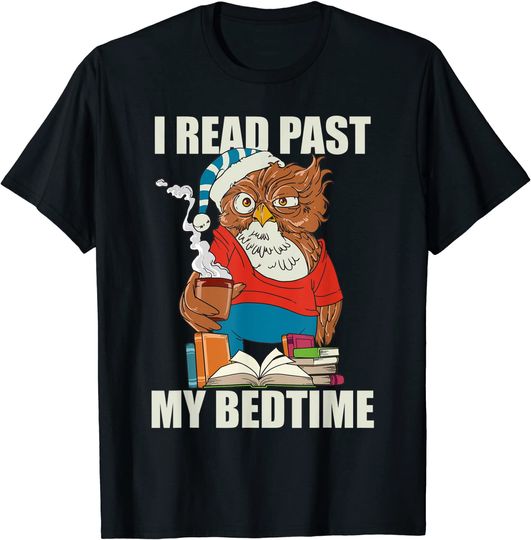 Discover I Read Past My Bedtime Reading Owl Book Bookaholics T-Shirt
