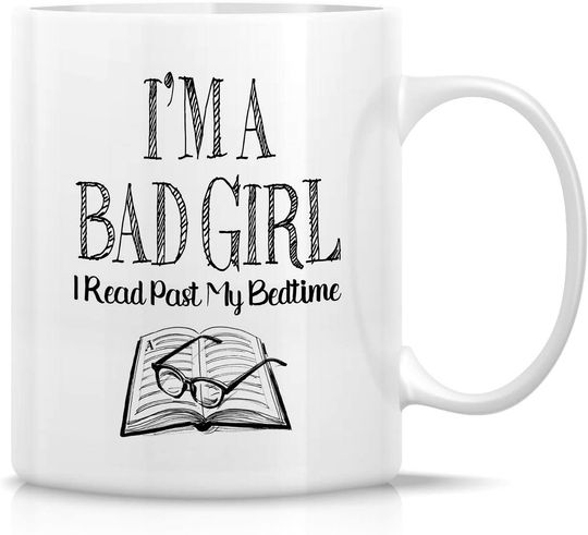 Discover I'm A Bad Girl Read Past My Bedtime Bookworm Mugs