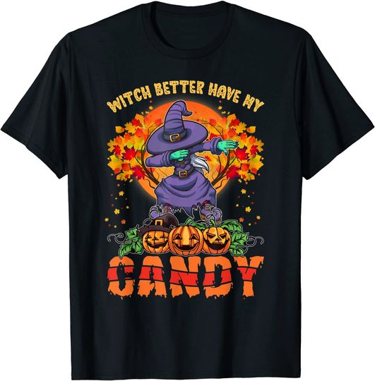 Discover Witch Better Have My Candy Shirt Halloween Costume T-Shirt