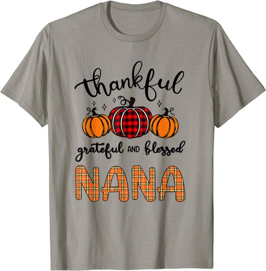 Discover Thankful Grateful And Blessed Nana Grandma Pumpkin T-Shirt