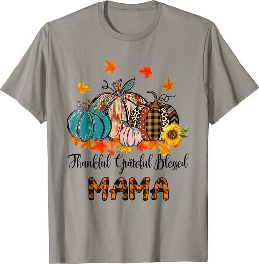 Discover Thankful Grateful Blessed Mama Pumpkins Thanksgiving T-Shirt