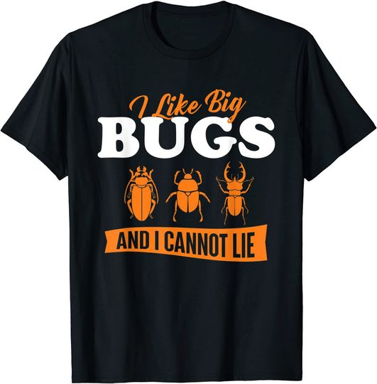 Discover I Like Big Bugs And I Cannot Lie Entomology Insect Lover T-Shirt