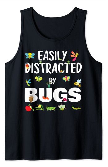 Discover Easily Distracted By Bugs Tank Top