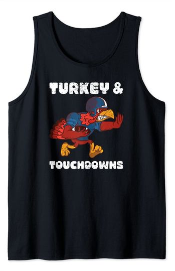 Discover Thanksgiving Football Fan Turkey And Touchdowns Tank Top