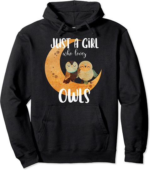 Discover Just A Girl Who Loves Owls Ok Owl Pullover Hoodie