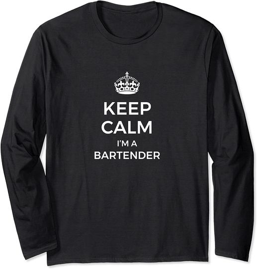 Discover Keep Calm Im A Bartender Long Sleeve