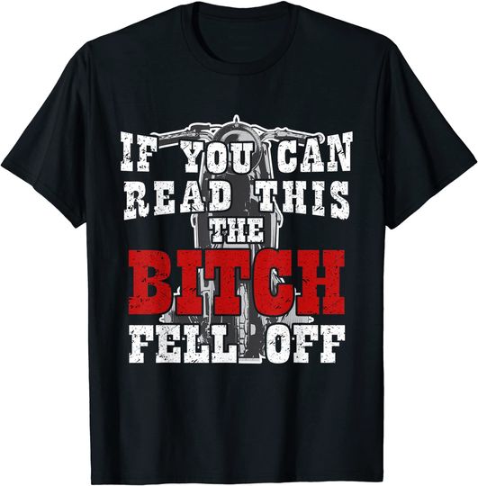 Discover If You Can Read This The Bitch Fell Off T-Shirt