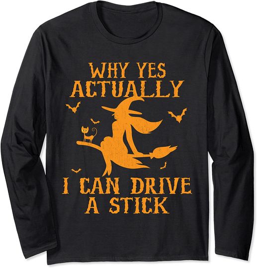 Discover Why Yes Actually I Can Drive A Stick Long Sleeve