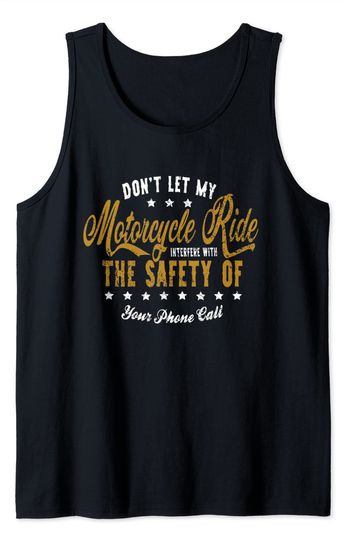 Discover Don't Let My Motorcycle Ride Interfere Biker Tank Top