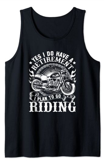 Discover Motorcycle Retirement Plan to Go Riding Tank Top