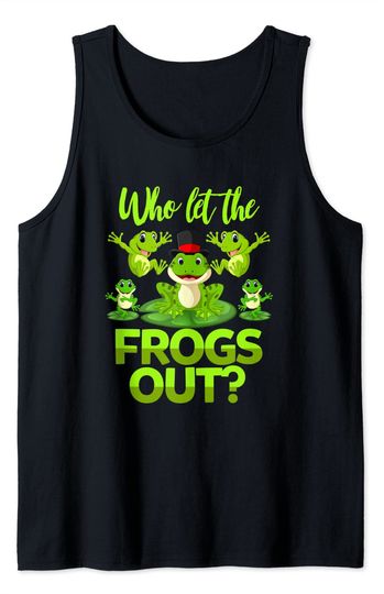 Discover Who Let The Frogs Out! Tank Top