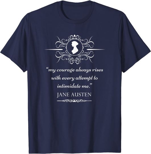 Discover Jane Austen Vintage Quote My Courage Literary Book Club T-Shirt