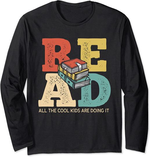 Discover Read All The Cool Kids Are Reading Book Long Sleeve