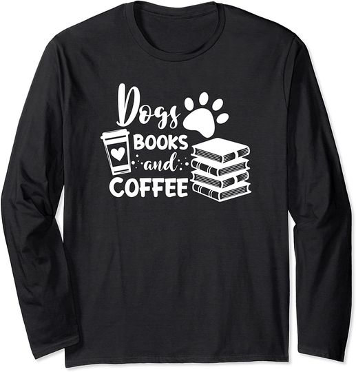 Discover Dogs, Books and Coffee Long Sleeve