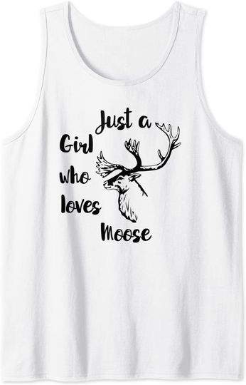 Discover Just a Girl who Loves Moose Tank Top