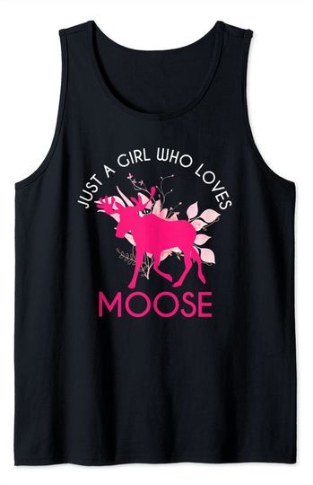 Discover Forest Animal Elk Women Gift Just A Girl Who Loves Moose Tank Top