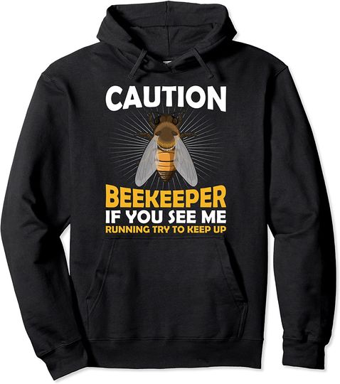 Discover Caution Beekeeper If You See Me Running Honey Beekeeping Pullover Hoodie