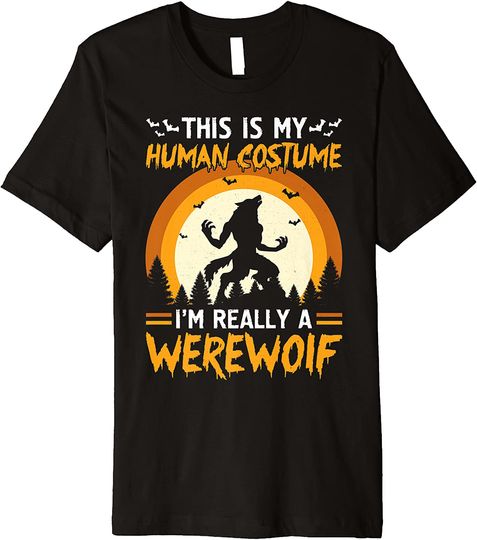 Discover This Is My Human Costume I'm Really Werewolf Halloween  T-Shirt