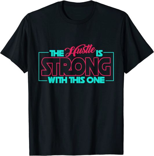 Discover Funny The Hustle Funny Entrepreneur Lifestyle Workin Hard T-Shirt