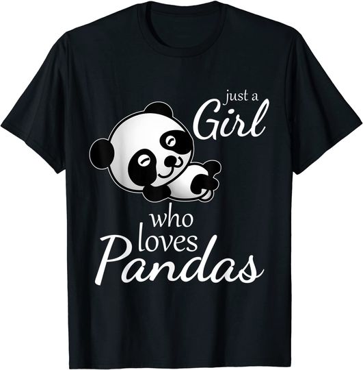 Discover Just A Girl Who Loves Pandas T-Shirt