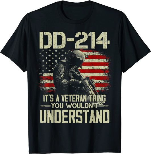 Discover DD-214 It's A Veteran Thing You Wouldn't Understand T-Shirt