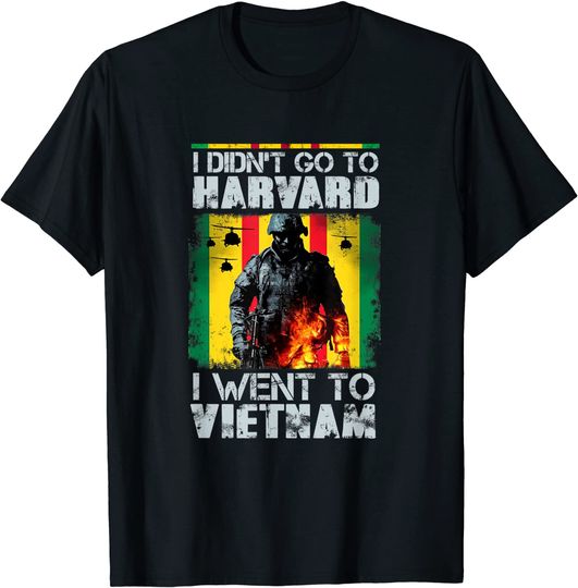 Discover I Didn't Go to Harvard I Went to Vietnam T-Shirt T-Shirt