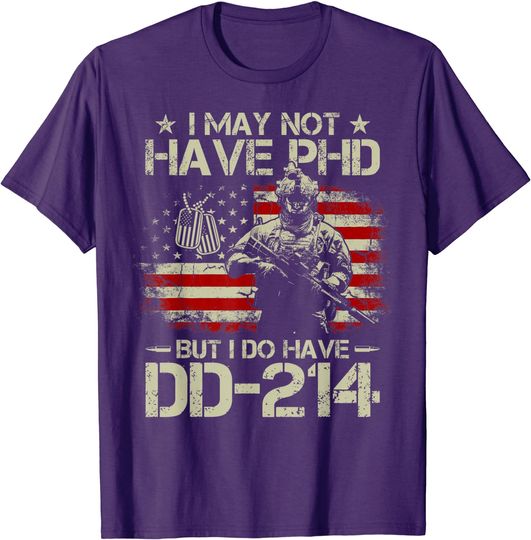 Discover Vintage USA Flag I May Not Have PHD But I Do Have DD-214 T-Shirt