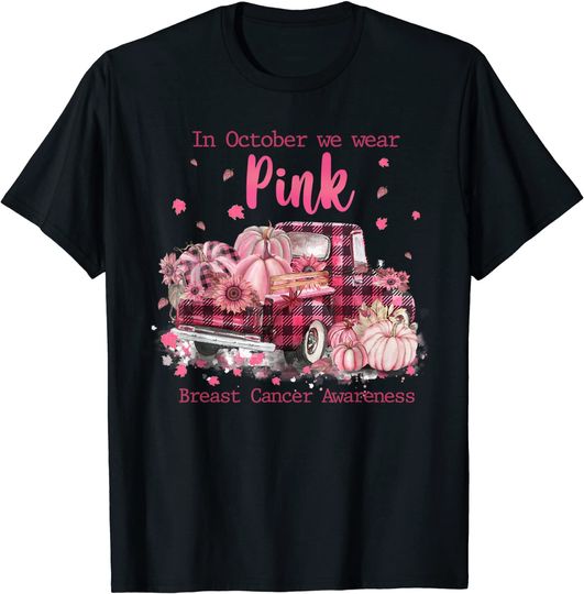 Discover In October We Wear Pink Pink Ribbon Truck Breast Cancer T-Shirt
